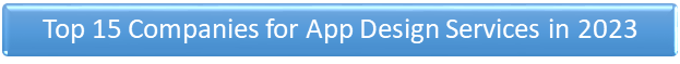 Top 15 Companies for App Design Services in 2023