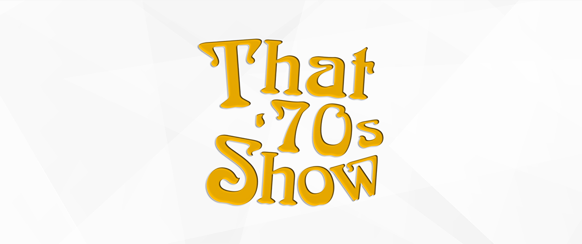 That 70's Show